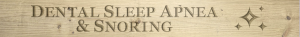 Dental Sleep Apnia sign